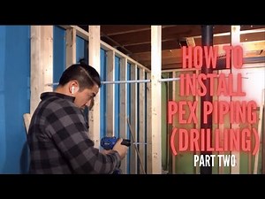 How to Install Pex Pipping (Drilling) PART 2