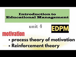 the process theory of motivation /introduction to management /chapter 4 P2 / EDPM