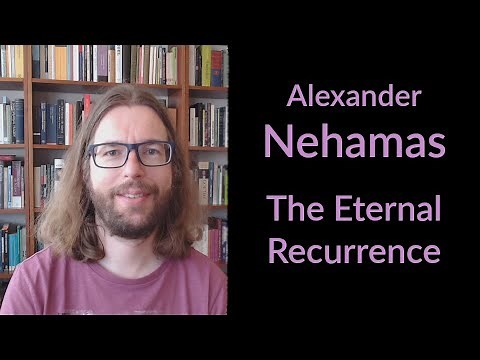 Alexander Nehamas - The Eternal Recurrence