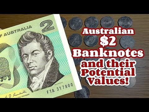 Australian $2 Banknotes and their Potential Values!