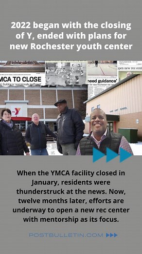 2022 began with the closing of Y, ended with plans for new Rochester youth center. Read more at postbulletin.com | Post Bulletin