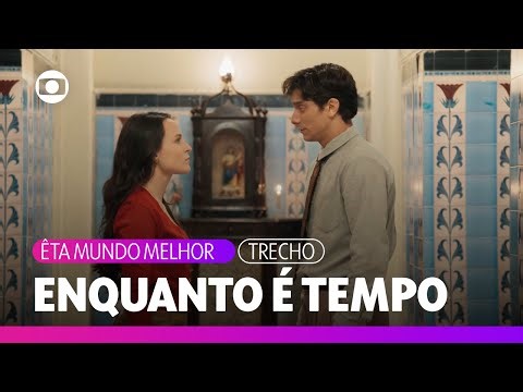Túlio advises Estela to talk to Miriam, whose health is failing | Êta Mundo Melhor | TV Globo