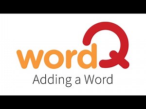 WordQ Tutorial 8 - Adding a Word