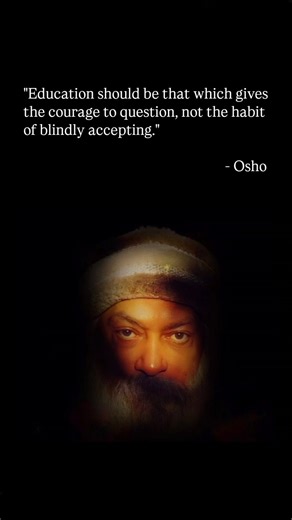 Real Education Inspires Questions #osho #quotes #status #motivation #education #learning #spiritual