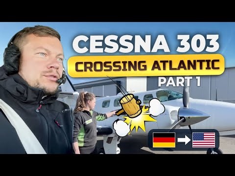 Fixing the Plane With a HAMMER During Atlantic Crossing. Cessna 303 (Part 1 of 2)