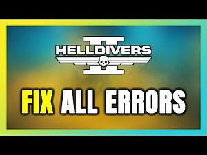 How to FIX HELLDIVERS 2 All Errors
