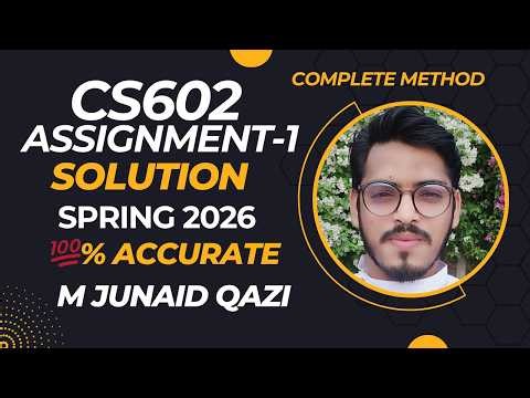 CS602 Assignment 1 Solution Spring 2026 | 100% Correct | Virtual University (VU) | By M Junaid Qazi