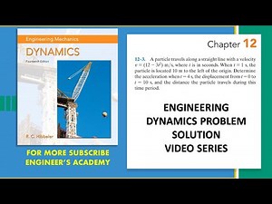 12-3 | Rectilinear Kinematics| Engineering Dynamics Hibbeler 14th ed | Engineers Academy