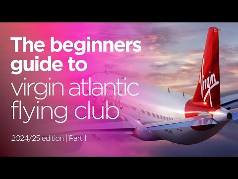 Virgin Atlantic Flying Club: Everything Beginners Need to Know | Definitive Guide