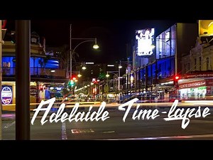 Adelaide Time-lapse (30/04/2018)