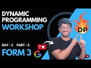 Form 3 for DP | Multi-Sequence DP | Day 3 Part 2 | Dynamic Programming workshop | Vivek Gupta