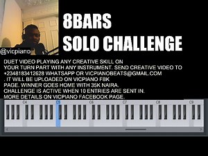 13 reactions · 12 shares | 8 BARS SOLO CHALLENGE - USE ANY INSTRUMENT - FREE TO USE TRANSPOSE AND PLAY ON YOUR FAVOURITE KEY. 35000NAIRA FOR WINNER ANNOUNCED ON MY BIRTHDAY. WINNER IS PICKED BY THE AMOUNT OF ENGAGEMENT THEY GET ON THEIR REPOSTED ENTRIES ON MY PAGE. SEE VIDEO FOR MORE DETAILS. | Vicpiano | Facebook