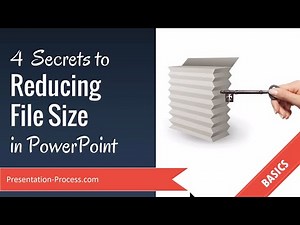 4 Secrets to Reducing File Size in PowerPoint