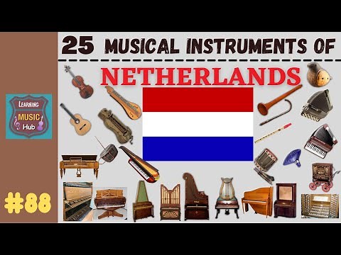25 MUSICAL INSTRUMENTS OF NETHERLANDS | LESSON #88 | MUSICAL INSTRUMENTS | LEARNING MUSIC HUB