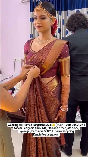 Wedding Silk Sarees Bangalore SALE 👉( 22nd - 25th Jan 2026 ) Kanchi Designers, 4th block, jayanagar