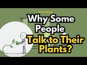 Why Some People Talk to Their Plants? | The Psychology Behind It
