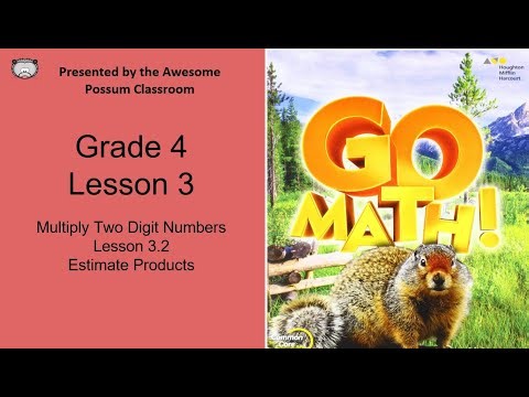 Grade 4 Go Math Lesson 3.2 Estimate Products