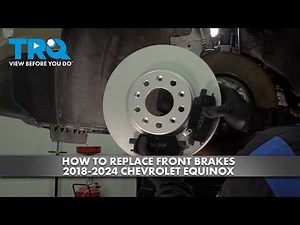 How to Replace Front Brakes 2018-2024 Chevrolet Equinox