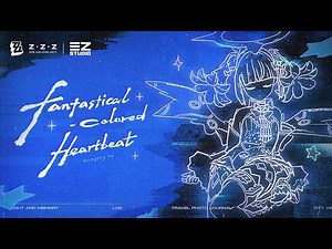 Nangong Yu EP - "Fantastical-Colored Heartbeat" | Zenless Zone Zero