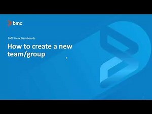 BMC Helix Dashboards: How to create a new team or group