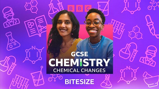 Revise chemical changes for your GCSE science exam with BBC Bitesize podcasts - BBC Bitesize