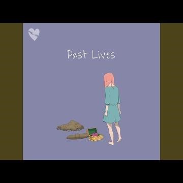 Past Lives (Slowed + Reverb)