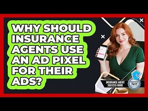 Why Should Insurance Agents Use An Ad Pixel For Their Ads? - Insurance Agent Success Guide