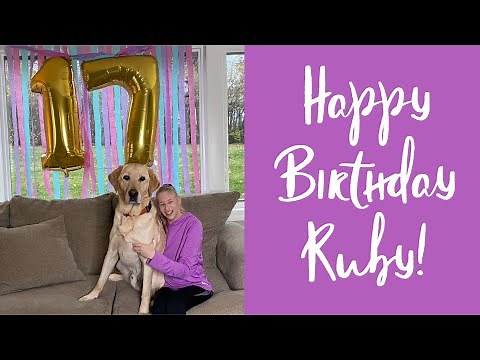 Happy 17th Birthday, Ruby! 🥳