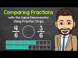 Comparing Fractions with the Same Denominator Using Fraction Strips | Math with Mr. J