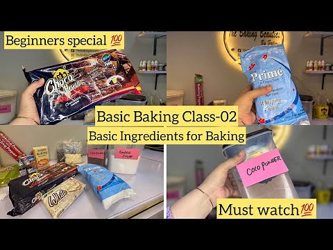 Baking Class For Beginners Part 2| Basic Ingredients for Baking| Basic Baking Class for Beginners|