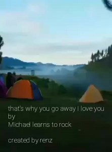 14 shares | THAT'S WHY YOU GO AWAY I LOVE YOU BY MICHAEL LEARN TO ROCK | Pinoy music lovers | Facebook