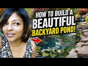 How to Build a Beautiful Backyard Pond!