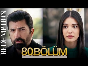 Esaret 80. Bölüm | Redemption Episode 80