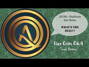 What's The Deal? Project 2013B Star Notes Video #1 #THEREALDEAL #LIVECOINQA