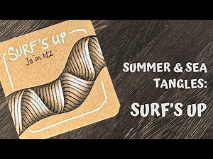 Sea & Summer Tangles: Surf’s Up