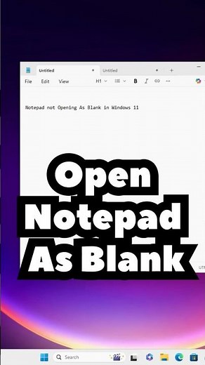 Fix Notepad Not Opening as Blank in Windows 11 PC or Laptop