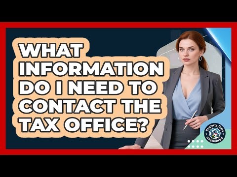 What Information Do I Need To Contact The Tax Office?