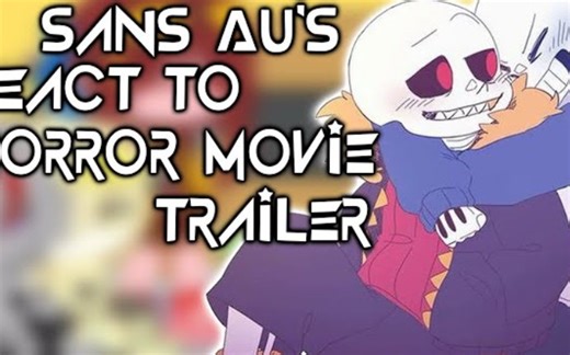 • || Sans AU'S react to Horror movie trailer || Gacha Club || By Sophiee || •