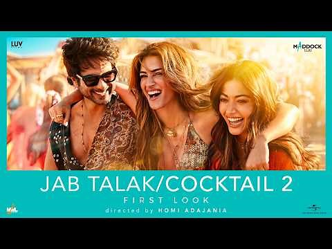 Jab Talak (First Look) Shahid, Kriti, Rashmika | Pritam, Arijit Singh, Amitabh, Akasa | Cocktail 2