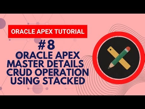 #8 Master Details CRUD Operation in Oracle APEX Tutorial with Examples