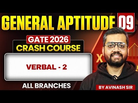 General Aptitude 09 | Verbal - 2 | All Branches | GATE Crash Course