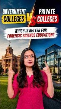 Government colleges v/s Private colleges | Which is better for Forensic Science education?