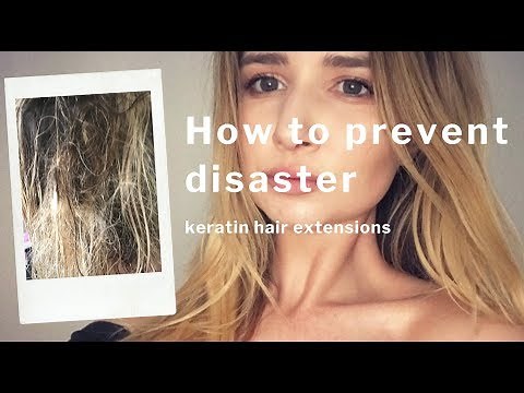 HOW TO AVOID HAIR EXTENSION DISASTERS ll Keratin Hair Extension Tips