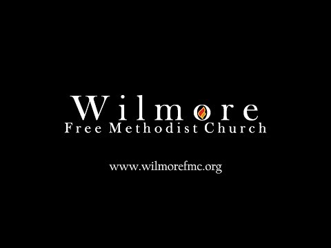 Wilmore Free Methodist Church Morning Worship, September 28, 2025