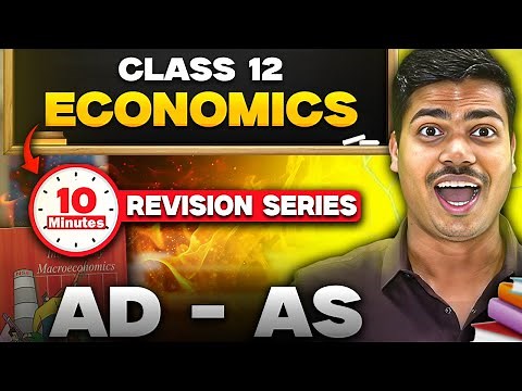 AD - AS | 10 Minutes Revision Series | Class 12 Economics Board exam 2025 | MUST WATCH