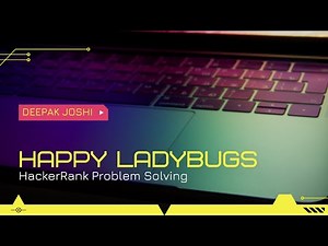 Happy Ladybugs || HackerRank || Problem Solving || Solved completely in HINDI