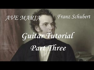 Ave Maria by Franz Schubert - Guitar Tutorial Part Three