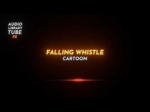 Free Falling whistle Sound Effect [Cartoon]