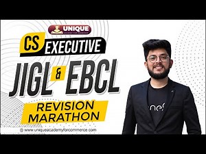 CS Executive New / Old Syllabus | JIGL & EBCL | Revision Marathon | CS Shubham Modi Sir
