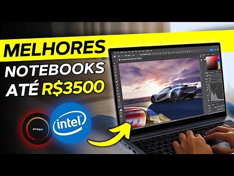 TOP 4 MELHORES Notebooks até R$3500 em 2025! CUSTO BENEFÍCIO
